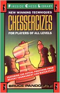 Chessercizes: New Winning Techniques for Players of All Levels