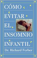 Como Evitar el Insomnio Infantil (Solve Your Child's Sleep Problems)