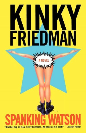 Spanking Watson (Kinky Friedman Series #12)