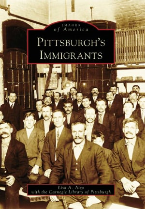Pittsburgh's Immigrants, Pennsylvania (Image of America Series)