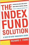 The Index Fund Solution: A Step-By-Step Investor's Guide