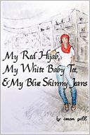 My Red Hijab, My White Baby Tee, And My Blue Skinny Jeans