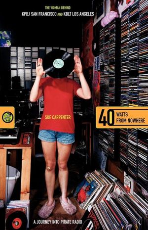 40 Watts from Nowhere: A Journey into Pirate Radio