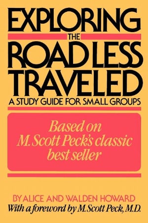 Exploring the Road Less Traveled: A Study Guide for Small Groups