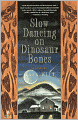 Slow Dancing on Dinosaur Bones