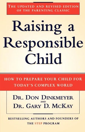 Raising a Responsible Child: How to Prepare Your Child for Today's Complex World