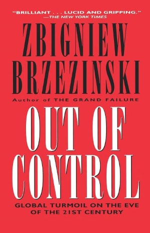 Out of Control: Global Turmoil on the Eve of the 21st Century