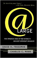 At Large: The Strange Case of the World's Biggest Internet Invasion
