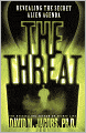 The Threat: Revealing the Secret Alien Agenda