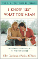 I Know Just What You Mean: The Power of Friendship in Women's Lives