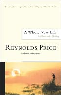 A Whole New Life: An Illness and a Healing