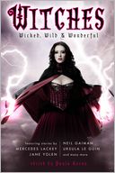 Witches: Wicked, Wild, and Wonderful