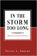 download In the Storm Too Long : Refusing to Lose This Battle book