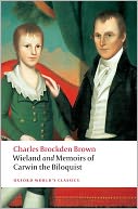 Wieland; or the Transformation and Memoirs of Carwin, The Biloquist