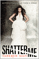 Shatter Me