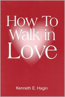 How To Walk in Love