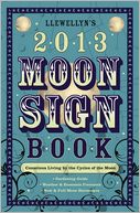 download Llewellyn's 2013 Moon Sign Book : Conscious Living by the Cycles of the Moon book