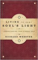 Living in Your Soul's Light: Understanding Your Eternal Self