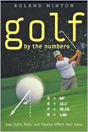 Golf by the Numbers: How Stats, Math, and Physics Affect Your Game
