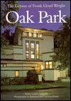 Oak Park. the Genius of Frank Lloyd Wright Robin Langley. Balthazar and Christian Korab (Photographers) Sommer