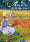 American Impressionist Masterpieces