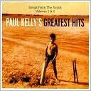 Songs from the South: The Best of Paul Kelly