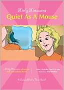 Molly Moccasins -- Quiet As A Mouse