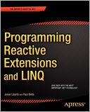 Programming Reactive Extensions and LINQ