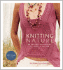 Knitting Nature: 39 Designs Inspired by Patterns in Nature