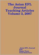 The Asian EFL Journal Teaching Articles Volume 3, 2007