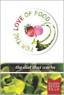 For the Love of Food : The Diet That Works