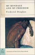 My Bondage and My Freedom (Barnes & Noble Classics Series)