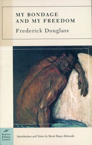 My Bondage and My Freedom (Barnes & Noble Classics Series)