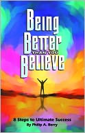 download Being Better Than You Believe book