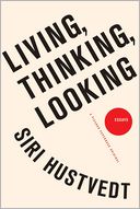 Living, Thinking, Looking: Essays