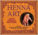 Henna Art: Tools and Inspirations to Create Beautiful Body Art Designs