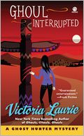 Ghoul Interrupted (Ghost Hunter Mystery Series #6) by Victoria Laurie: NOOK Book Cover