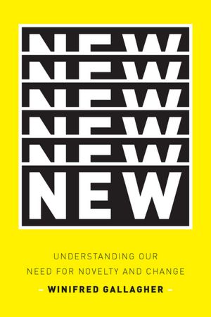 New: Understanding Our Need for Novelty and Change
