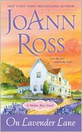 On Lavender Lane (Shelter Bay Series #3) by JoAnn Ross: NOOK Book Cover