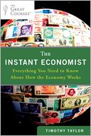 The Instant Economist: Everything You Need to Know About How the Economy Works