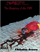 ZOMBIES!...The Begining of the END Book 3