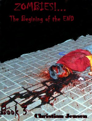 ZOMBIES!...The Begining of the END Book 3
