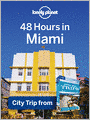 48 Hours in Miami