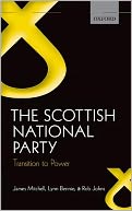 The Scottish National Party: Transition to Power