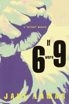 If 6 Were 9: A Militant Mystery