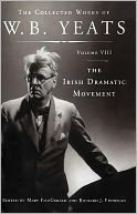 The Collected Works of W.B. Yeats Volume VIII