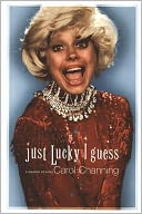 Just Lucky I Guess: A Memoir of Sorts