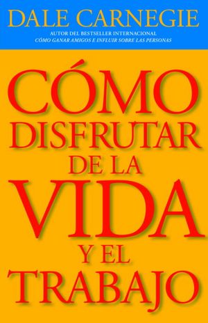 Como disfrutar de la vida y el trabajo