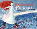 Salmon Princess: An Alaska Cinderella Story