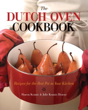 Dutch Oven Cookbook: Recipes for the Best Pot in Your Kitchen
